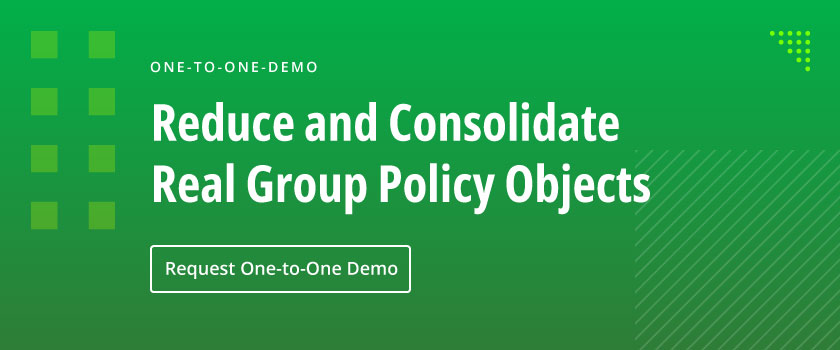 Reduce and Consolidate Real Group Policy Objects
